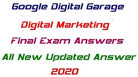 Google Digital Garage | Digital Marketing Certification | Final Exam Answers | All Updated 2020