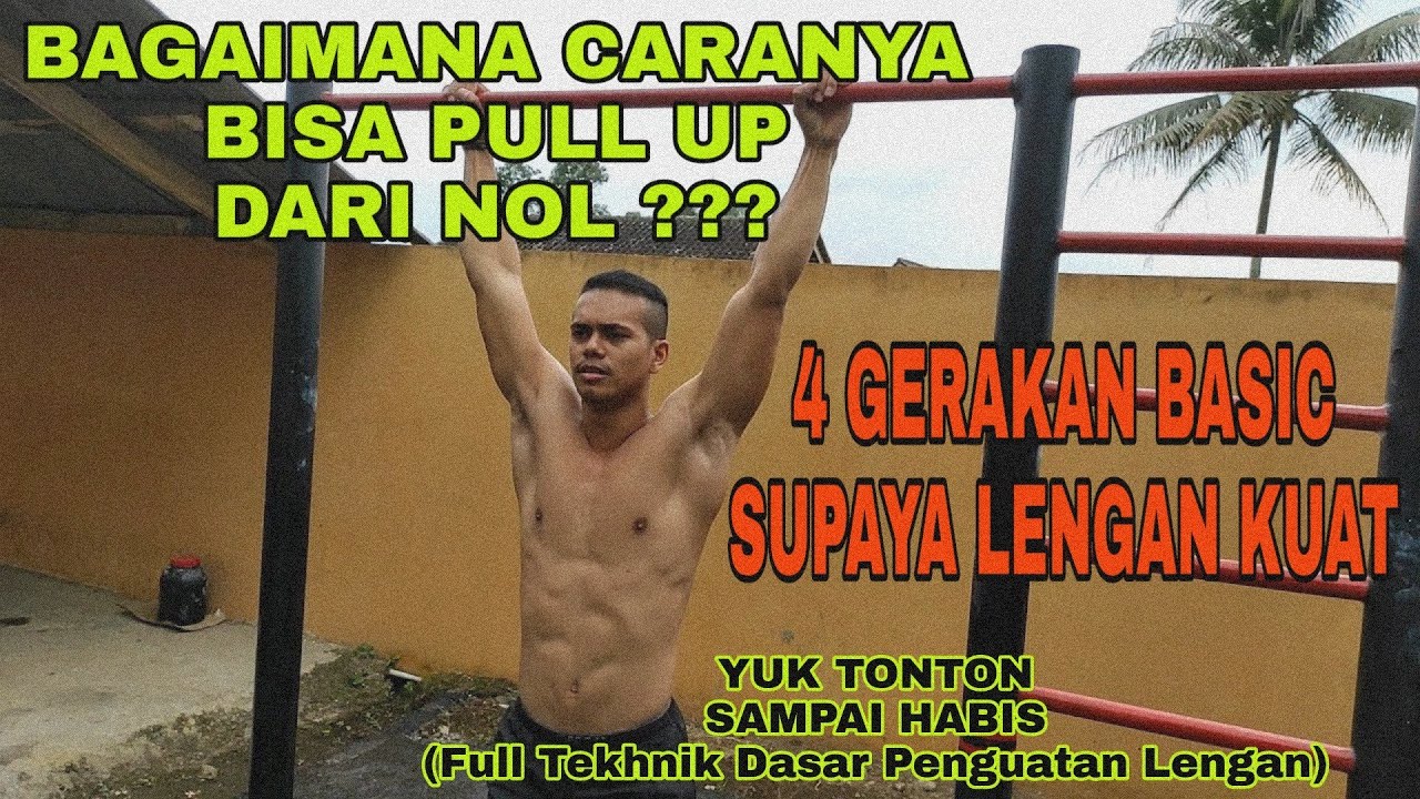 BAGAIMANA CARA BISA PULL UP DARI NOL ??? ... SIMAK VIDIONYA SAMPE HABIS (Full Tekhnik Dasar)