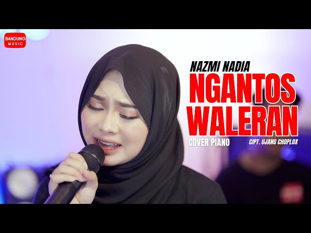 NGANTOS WALERAN - NAZMI NADIA [COVER PIANO] class=