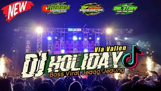 DJ VIRAL TIKTOK TERBARU HOLIDAY [via vallen] BASS JEDAG JEDUNG STYLE THAILAND