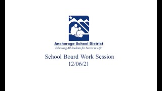ASD School Board Work Session 12-6-21