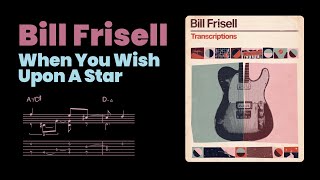 Bill Frisell - When You Wish Upon A Star (transcription excerpt)