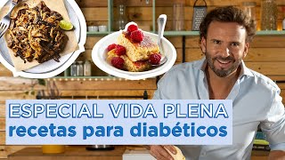 Especial Diabetes | Recetas aptas para diabetes