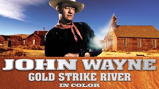 John Wayne In Gold Strike River In Color