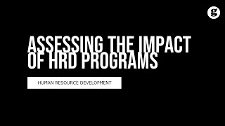 Assessing the Impact of HRD Programs