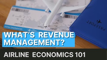 Revenue Management - The Science Behind Ticket Prices - Airline Economics 101