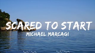 Michael Marcagi - Scared To Start (Lyrics)  || Brennan Music