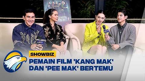 [Eksklusif] Wawancara Pemain Film 'Kang Mak' dan 'Pee Mak' Thailand || ShowBiz