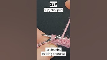 Slip Slip Purl (SSP) Knitting Decrease