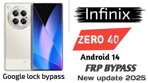 Infinix Zero 40 Frp Bypass Android  14 Without PC || Share Article Not Working |  New Update 2025
