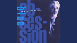 Video thumbnail of "Michael McDonald - No Love to Be Found"