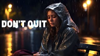 DON'T QUIT - Motivational Speech