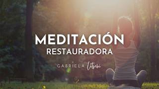 Meditación guiada Restauradora. Meditación Energía Curativa ✨ @GabrielaLitschi