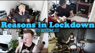 The Bottom Line - Reasons (Lockdown Edition)
