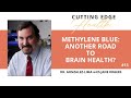 13 methylene blue another road to brain health dr gonzalezlima cutting edge health podcast