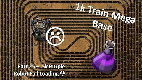 1k Train Mega Base - Factorio Lets Play Pt25  -  Robot Loading has failed :(