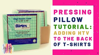 Pressing Pillow Tips: How To Add Text and Names to the Back of Shirts Using A Heat Press