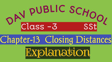 Class-3 SSt Chapter 13- Closing Distances( Explanation)
