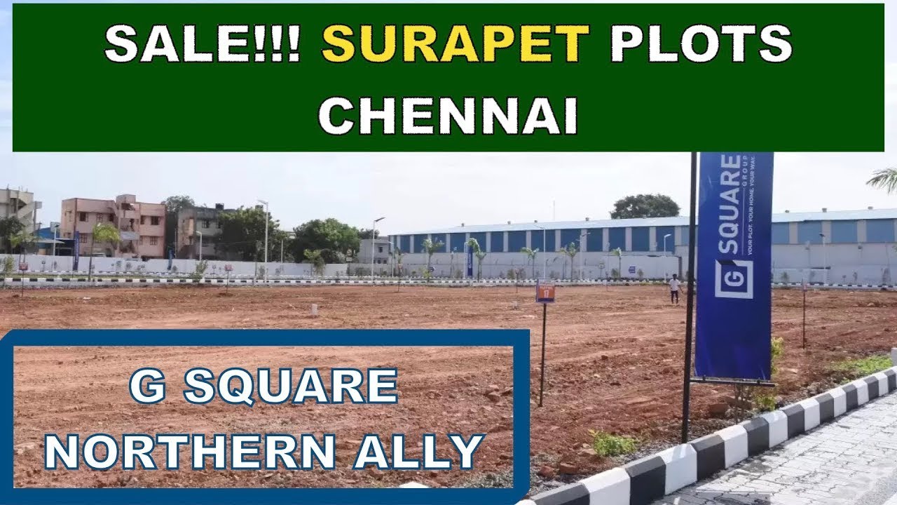 SALE!!! SURAPET CHENNAI PLOTS G SQUARE NORTHERN ALLY sale plot 