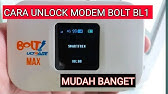 Cara Unlock Modem Bolt Aquila Max Bl1 Cuma 10 Menit Youtube