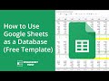 How to use google sheets as a database free template