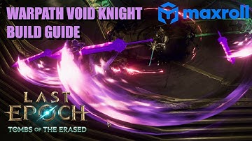 Warpath Void Knight Build Guide | Last Epoch Season 2