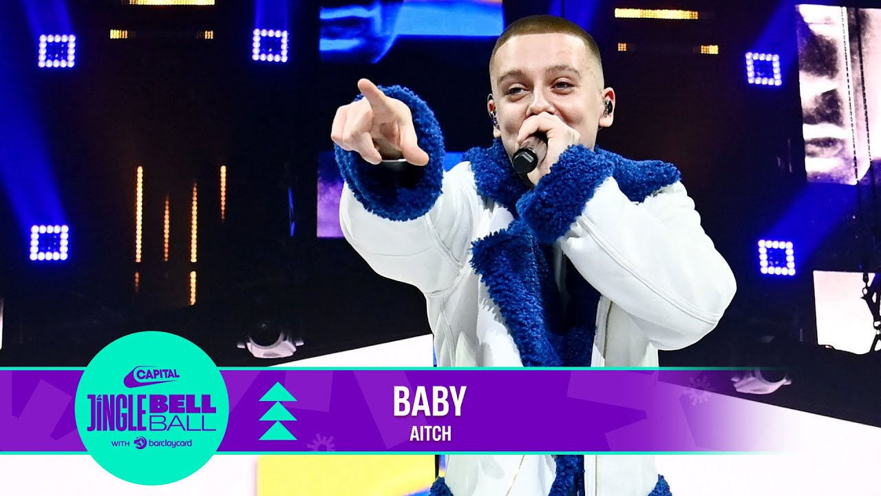 Aitch Baby (Live at Capital's Jingle Bell Ball 2022) Capital YouTube