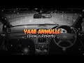 Yaar Anmulle Song (Slow & Reverb) Mp3 Song