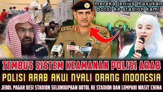 🔴 AKUI BER NYALI BESAR DAN JENIUS❗️KEPOLISIAN ARAB SAMPAI SEBUT ORANG INDONESIA BEGINI❓️