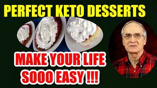 Perfect Keto Desserts Make Life Easy!