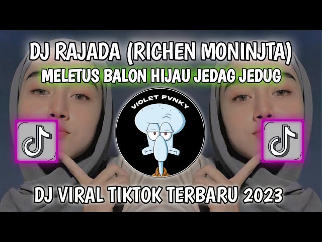 DJ MELETUS BALON HIJAU DOOR JJ | DJ RAJADA JEDAG JEDUG VIRAL TIK TOK TERBARU 2023 ! class=