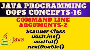 Command Line Arguments in Java || What is Scanner class, nextLine(),nextInt(),nextDouble(), #JAVA