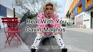 Gavin Magnus - Real With You (Clean Lyrics)