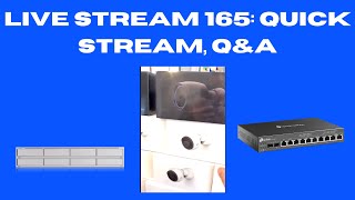 Live stream 165: Quick Stream, Q&amp;A