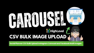 Bulk CSV Upload Instagram Carousels and Facebook Images using Using HighLevel