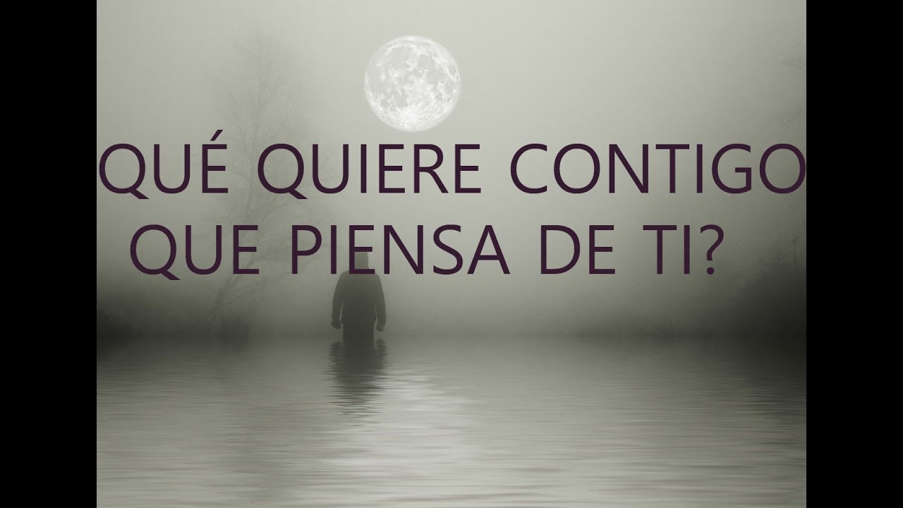 🔥 TU PERSONA ESPECIAL,QUE QUIERE AHORA CONTIGO? LO QUE PIENSA DE TI Y ...