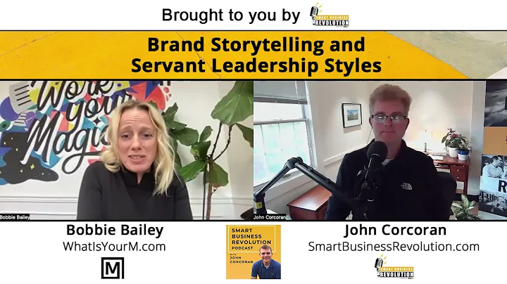 Bobbie Bailey | Brand Storytelling and Servant Lea...