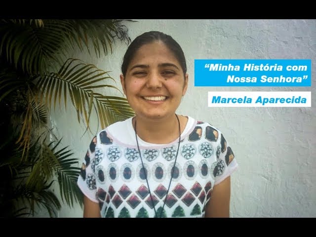 12 de outubro: “Minha história com Nossa Senhora”