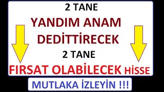 2 Tane Yandim Anam Dedi̇tti̇recek 2 Tane Firsat Olabi̇lecek Hi̇sse| Mutlaka İzleyi̇n Bist Borsa