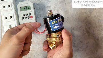 Hướng dẫn sử dụng cài đặt bộ công tắc hẹn giờ van điện từ khóa nước tự động tưới cây ATA TĐ-03