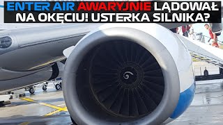 AWARYJNE LĄDOWANIE ENTER AIR NA OKĘCIU. BEZ JEDNEGO SILNIKA?