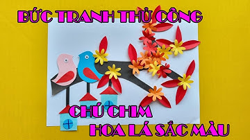 Bức tranh thủ công với những chú chim - hoa lá sắc màu || Duc Kiem DIY