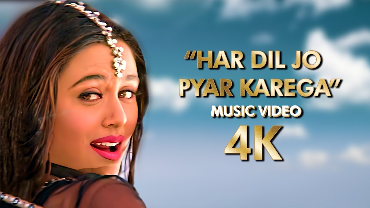 Har Dil Jo Pyar Karega  4K Music Video  2000 Har Dil Jo Pyar Karega Movie  B4K