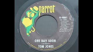 Tom Jones one Day Soon  1971 45 Rpm