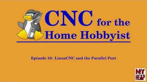 LinuxCNC for the Hobbyist - 010 - LinuxCNC and the Parallel Port