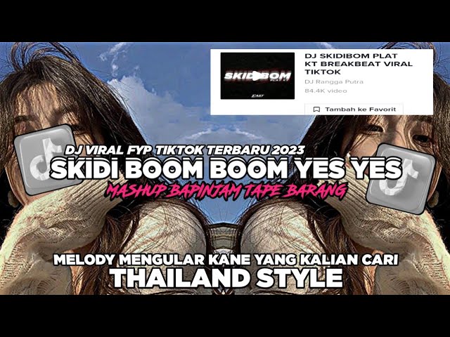 DJ SKIDIBOM PLAT KT SKIDI BOOM BOOM YES YES VIRAL TIKTOK TERBARU 2023 BY NENO FVNKY class=