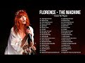 Florence - T. Machine Greatest Hits Full Album - Best songs of Florence - T. Machine7