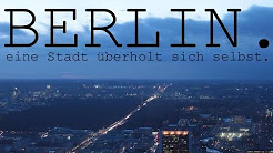 Berlin. eine Stadt überholt sich selbst