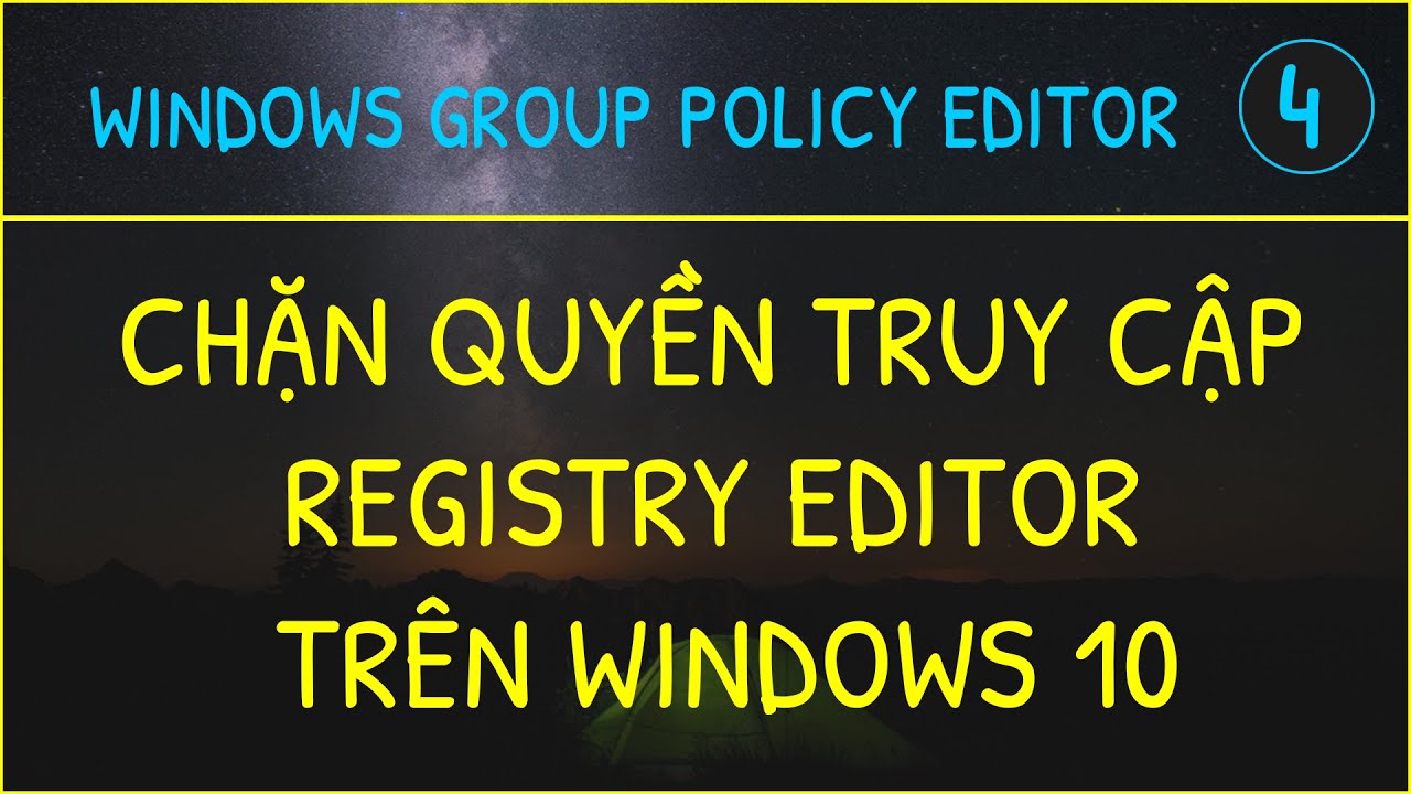 แก้ไข registry windows 10  Update  Cách chặn quyền truy cập Registry Editor trên Windows 10