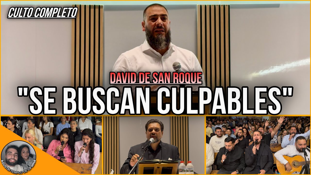 DAVID DE SAN ROQUE | Tema: “Se buscan culpables” | CULTO COMPLETO | 05/10/2025